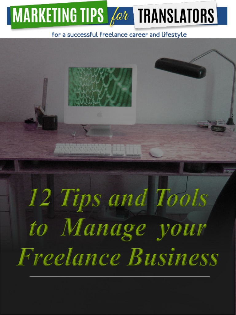 12 Tips and Tools To Manage Your Freelance Business | PDF | Freelancer ...