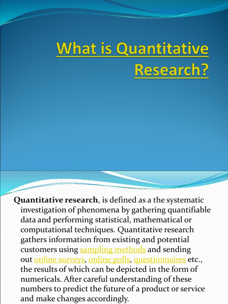 What-is-Quantitative-Research.ppt | Experiment | Survey ...

