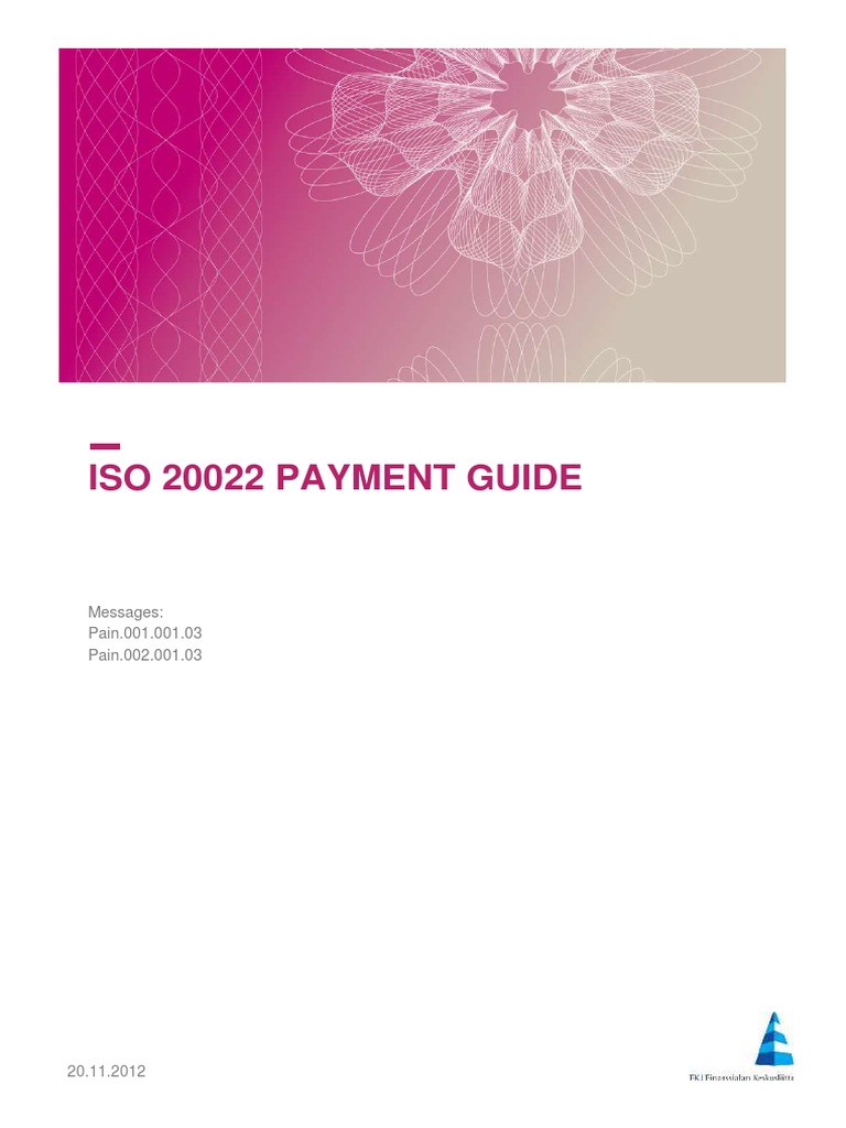 Iso 20022 Payment Guide Messages Pain 001 001 03 Pain 002 001 03