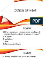 Application of Heat