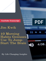 Jim Kwik - 10 Morning Habits Geniuses Use To Jump Start The Brain_ YouTube Video Transcript (Life-Changing-Insights Book 15) - Stefan Kreienbuehl.pdf