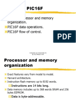 Picmicro Pic16F: Pic16F Processor and Memory Organization. Pic16F Data Operations. Pic16F Flow of Control
