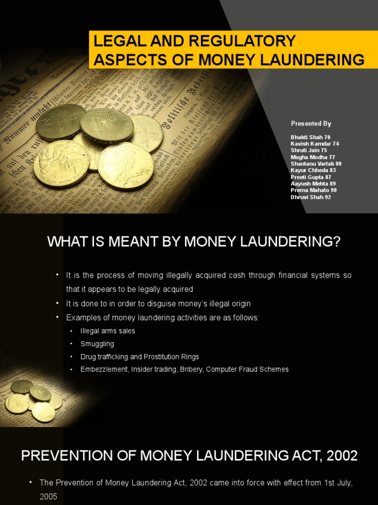 Legal and Regulatory Aspects of Money Laundering: Presented by | PDF ...