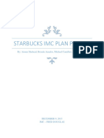 Starbucks Imc Plan Phase 2: By: Aimen Shahzad, Brenda Amador, Michael Camilleri, Joshua Favaro