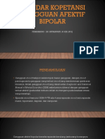 Standar Kopetansi Gangguan Afektif Bipolar: Pembimbing: Dr. Patmawati, M.Kes, SP - KJ