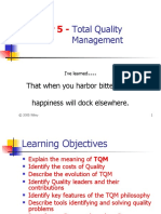 Total Quality Management: .... That When You Harbor Bitterness, Happiness Will Dock Elsewhere