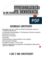 A Constitucionalização e a Curta Democracia