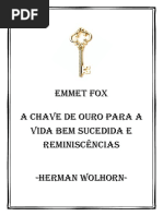 A Chave de Ouro para a vida bem sucedida e ReminiscÊncias -Emmet Fox