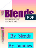 Blends: Created by Randy Stark Reno, Nevada 1999