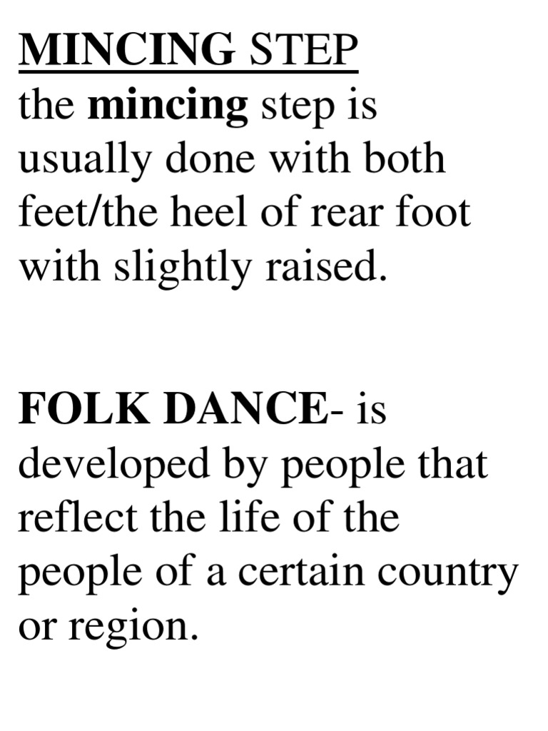 Mincing Step The Mincing Step Is Usually Done With Both Feet/the Heel
