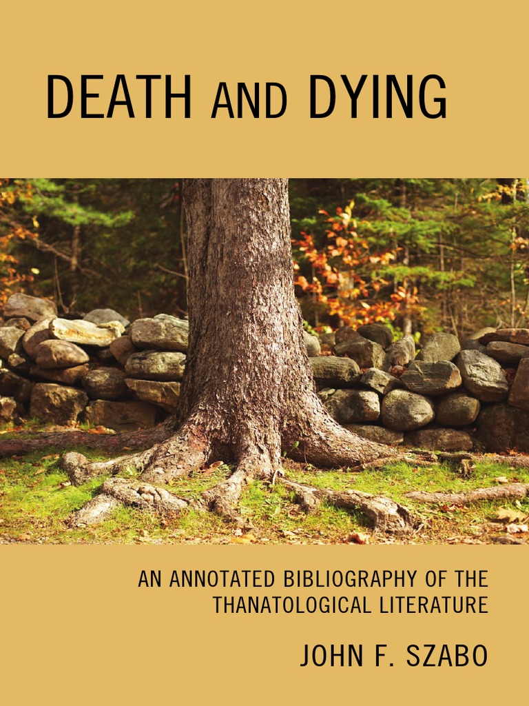 John F. Szabo - Death and Dying_ An Annotated Bibliography of the ...