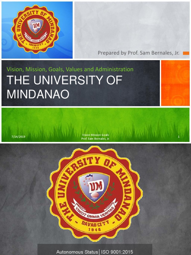 UM Vision Mission Goals Values and Administration Prof. Sam Bernales Jr ...