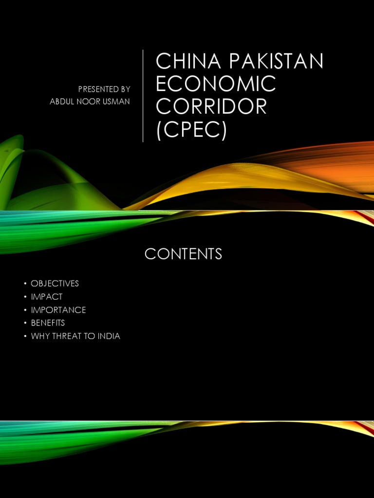 China Pakistan Economic Corridor (CPEC) : Presented by Abdul Noor Usman ...