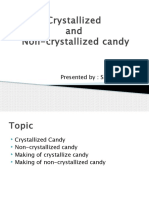 Crystallized and Non-Crystallized Candy: Presented By: Shishir Ghale