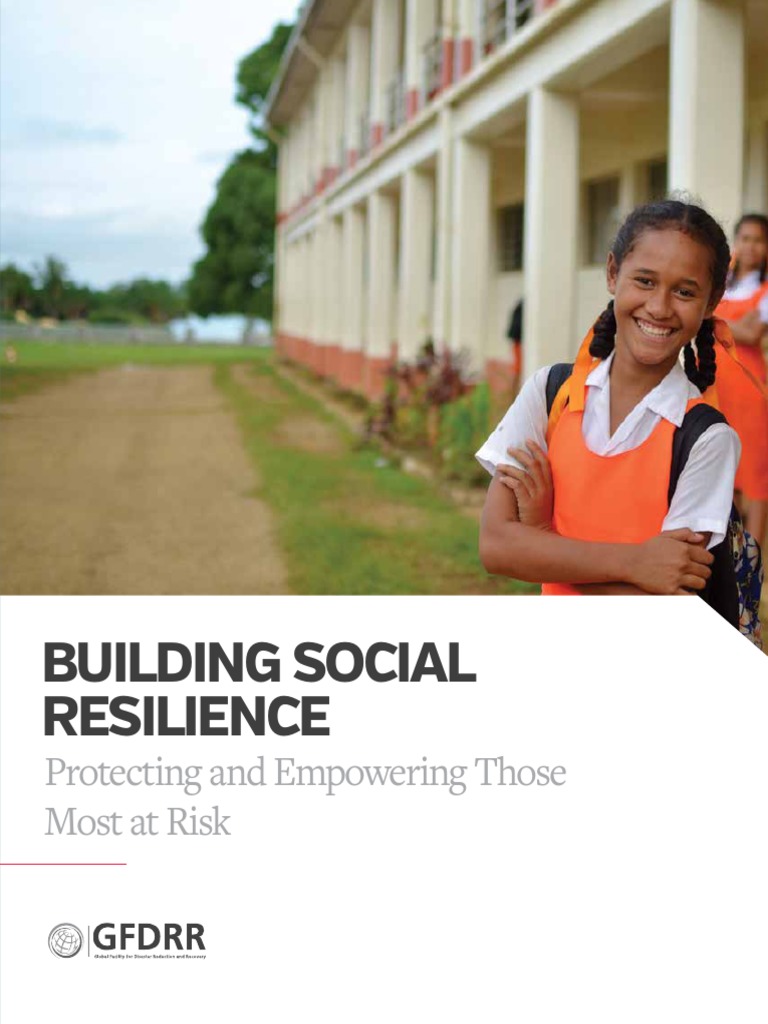 Building Social Resilience Protecting and Empowering Those Most at Risk ...
