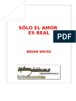 Weiss, Brian - Sólo el Amor es Real.doc