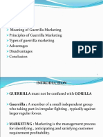 Meaning of Guerrilla Marketing Principles of Guerrilla Marketing Types of Guerrilla Marketing Advantages Disadvantages Conclusion