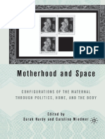 Sarah Hardy, Caroline Wiedmer (Eds.) - Motherhood and Space - Configurations of The Maternal Through Politics, Home, and The Body-Palgrave Macmillan US (2005)