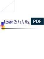 Lesson 2: / /, /i /, /e/, /æ