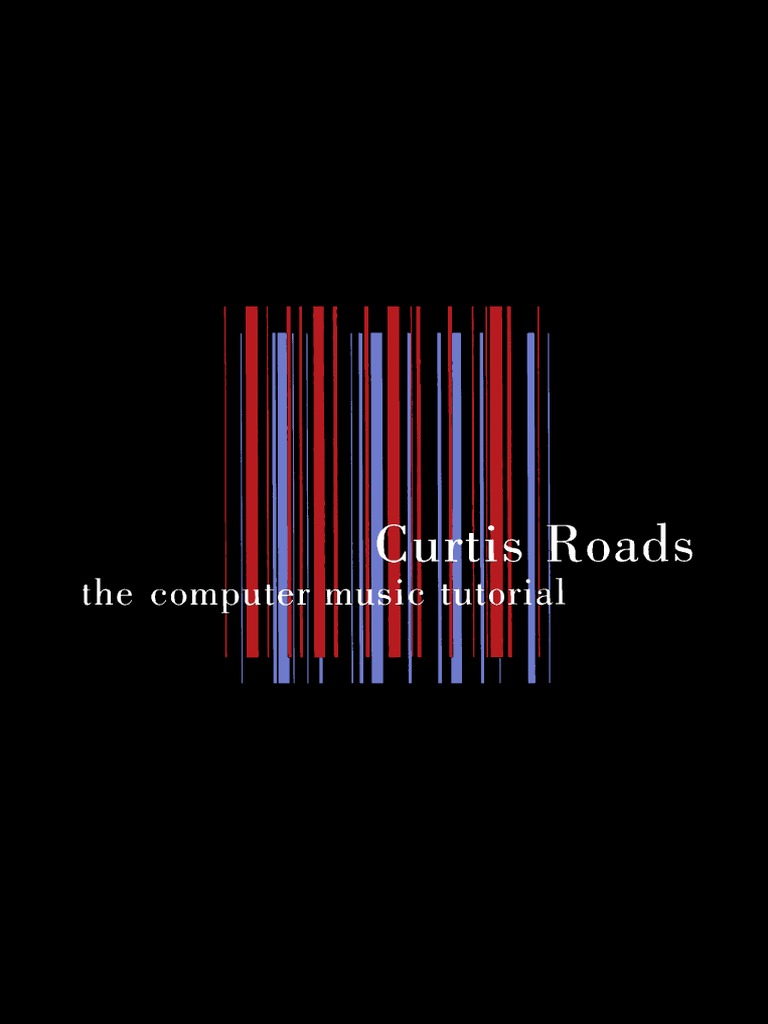 The Computer Music Tutorial - Curtis Roads PDF | PDF