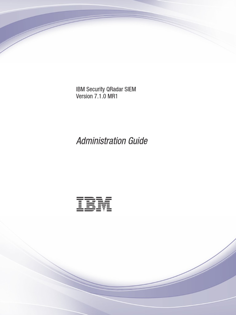 Administration Guide: Ibm Security Qradar Siem Version 7.1.0 Mr1 | PDF ...