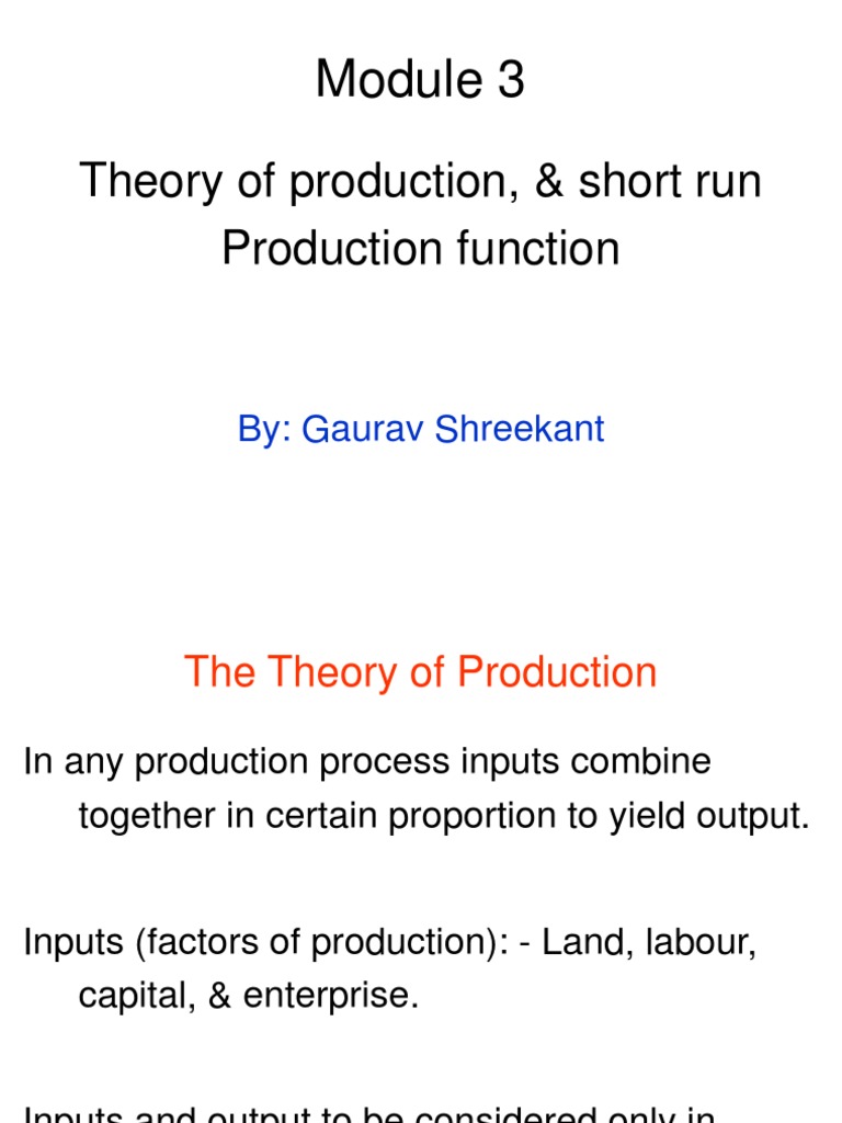 Theory of Production, & Short Run Production Function By Gaurav