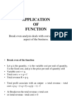 Application OF Function: Break Even Analysis Deals With Cost and Revenue Aspect of The Business