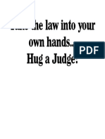 Take The Law Into Your Own Hands... Hug A Judge!