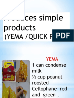 Produces Simple Products: (Yema /quick Puto)