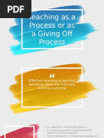 Teaching As A Process or As A Giving Off Process