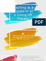 Teaching As A Process or As A Giving Off Process
