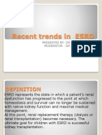 Recent Trends in ESRD: Presented By: DR Sayyed Ahmad Moderator: DR Poonam Dalal
