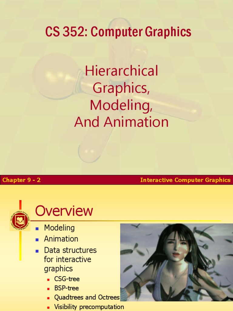 CS 352: Computer Graphics Hierarchical Graphics, Modeling, and ...