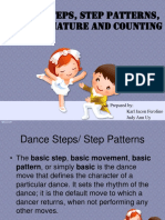 Dance Steps, Step Patterns, Time Signature and Counting: Prepared By: Karl Jacon Ferolino Judy Ann Uy