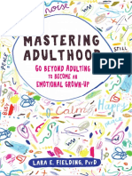 Mastering Adulthood: B Ey On D Dulting Emotional Grown-U