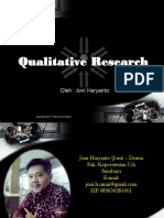 Qualitative Research: Oleh: Joni Haryanto