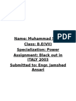 Name: Muhammad Saad Class: B.E (VII) Specialization: Power Assignment: Black Out in ITALY 2003 Submitted To: Engr. Jamshed Ansari