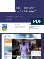 Second Life - The Next Dimension For Libraries?: Cathal Mccauley, Reader Services 23.2.2007