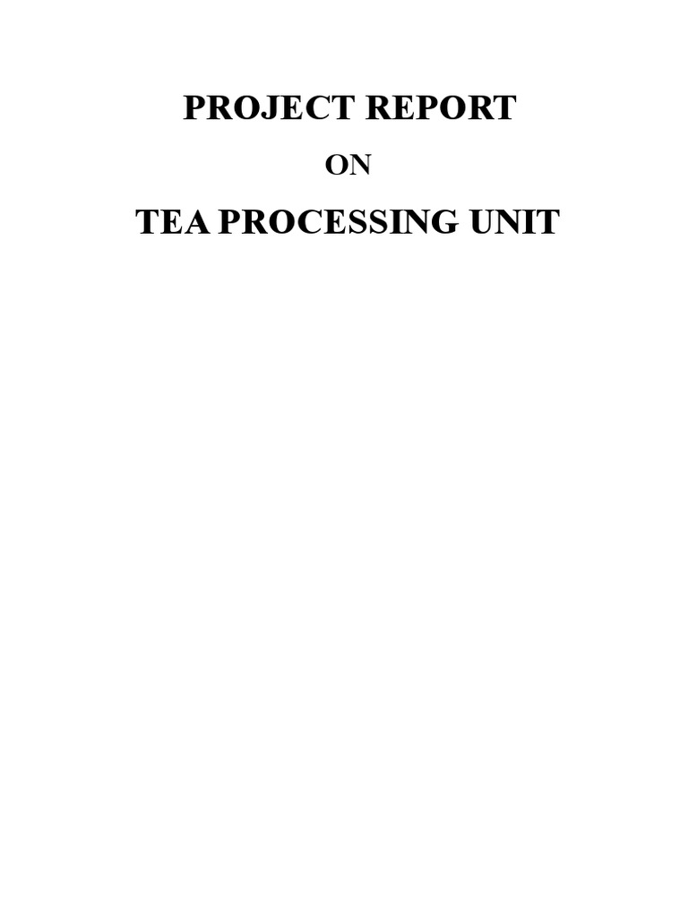 Tea Processing Unit Project Report | PDF | Tea | Insurance