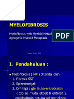 Myelofibrosis: Myelofibrosis With Myeloid Metaplasia. Agnogenic Myeloid Metaplasia