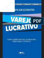 GILSON GRAZZIOTIN - VAREJO LUCRATIVO - COMO SOBREVIVER EM UM MERCADO ONDE NADA E ESTATICO.pdf