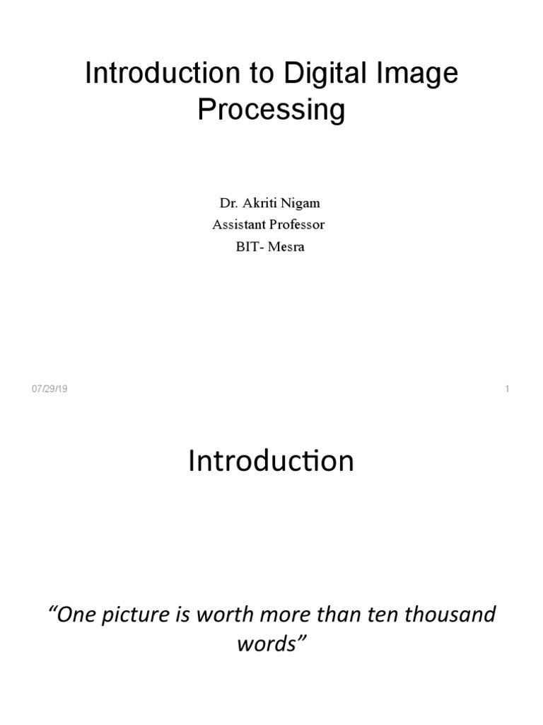 Introduction To Digital Image Processing: Dr. Akriti Nigam Assistant ...