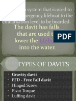 A Davit Is A System That Is Used To Lower An Emergency Lifeboat To The Embarkation Level To Be Boarded