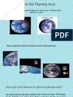 Teoria Del Planeta Azul: Los Astronautas Siempre Hablan de La Tierra Como "El Planeta Azul", Debido A Su Color