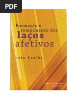 BOWLBY - Formacao e Rompimento Dos Lacos Afetivos