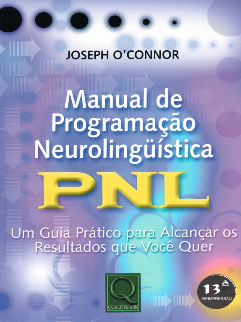 Manual De Programacao Neurolinguistica Pnl Joseph O Connor Pdf