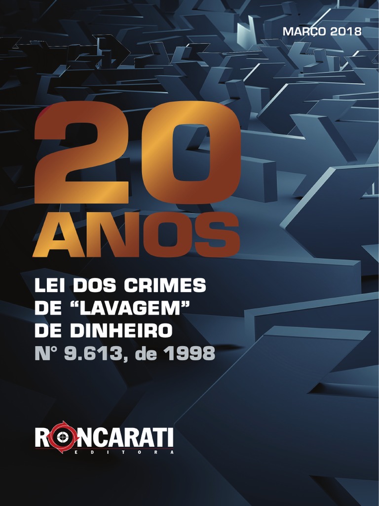 Lei nº 9.613/98: entendendo o crime de lavagem de dinheiro