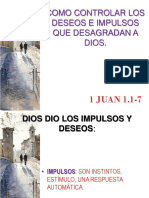 Como Controlar Los Deseos E Impulsos Que Desagradan A Dios.: 1 JUAN 1.1-7