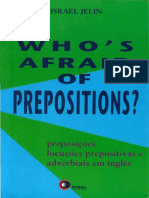 Who's Afraid of Prepositions 1-Israel Jelin-Preposições, Locuções Prepositivas e Adverbiais PDF
