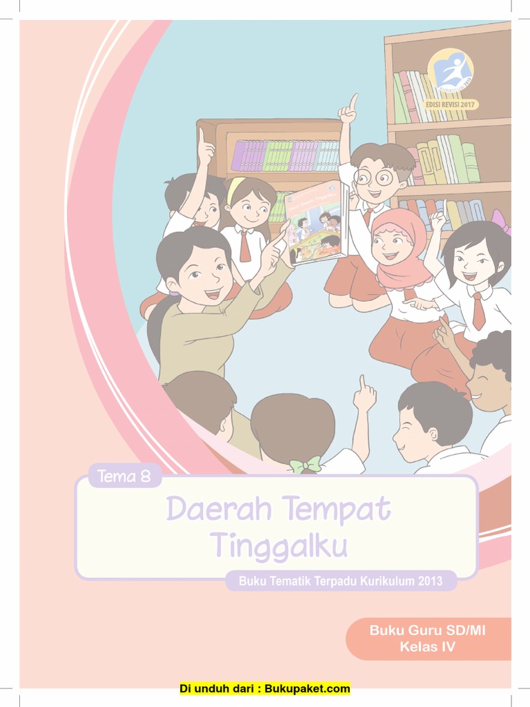 Buku Guru Kelas Iv Tema 8 Revisi 2017 1